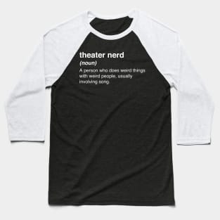 Funny Theater Nerd Definition Baseball T-Shirt